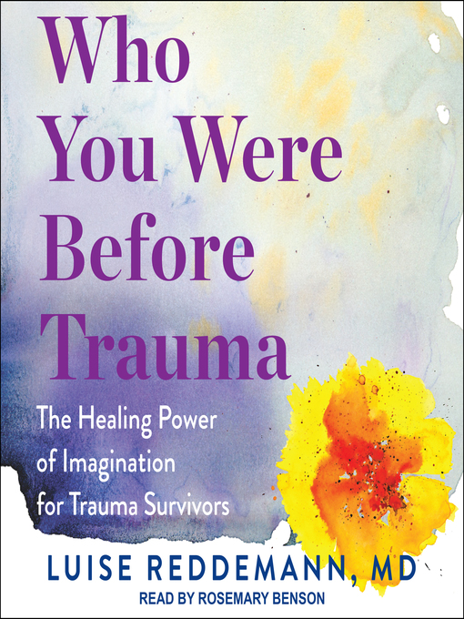 Title details for Who You Were Before Trauma by Luise Reddemann - Wait list